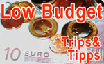 Low Budget Trips & Tipps